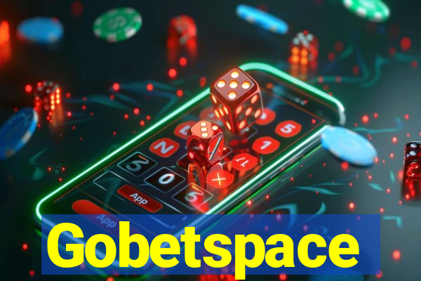 Gobetspace