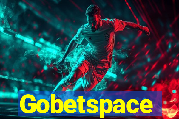 Gobetspace