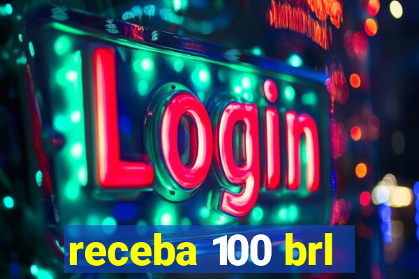 receba 100 brl