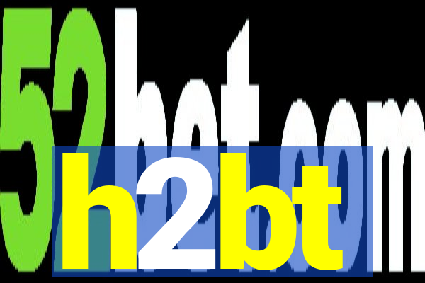 h2bt