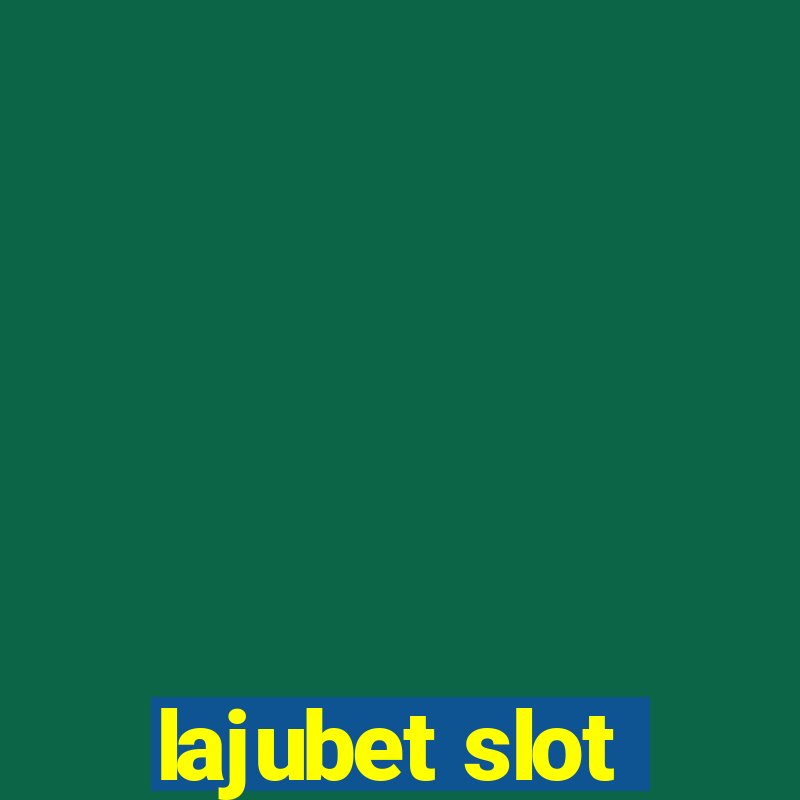 lajubet slot