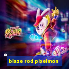 blaze rod pixelmon