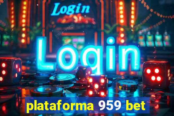 plataforma 959 bet