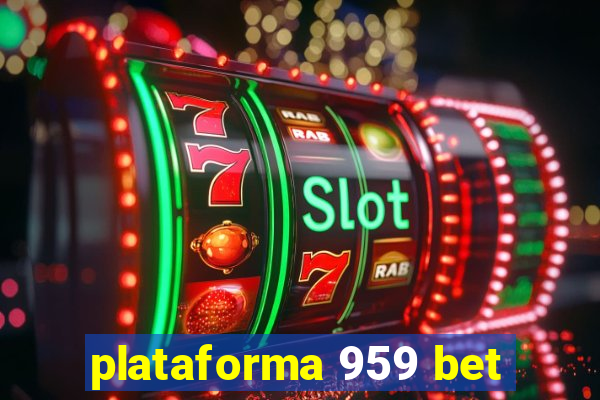 plataforma 959 bet