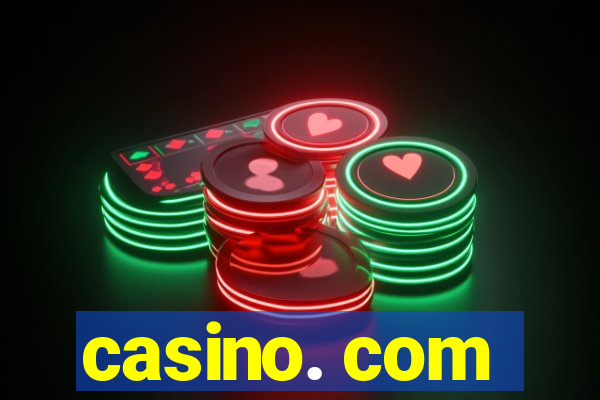 casino. com