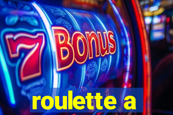 roulette a