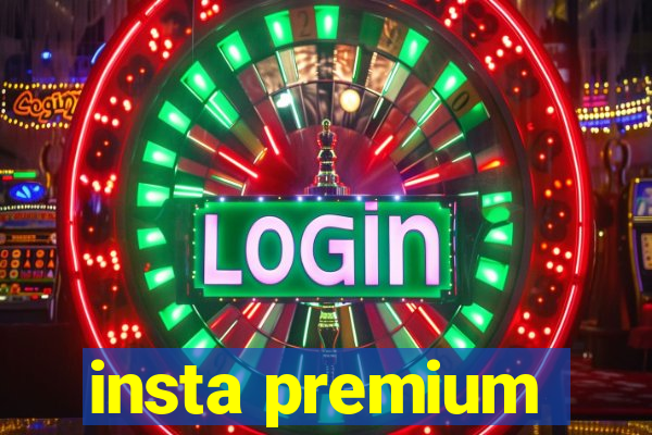 insta premium