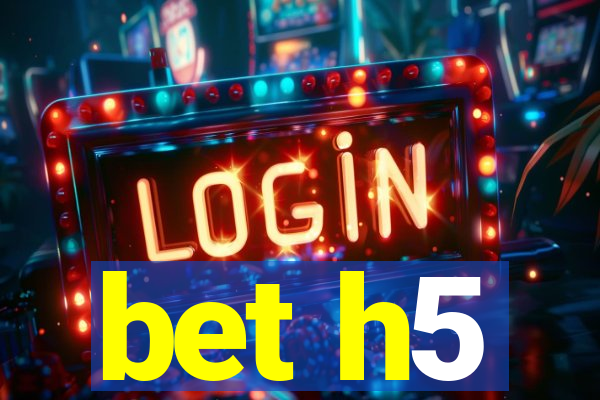 bet h5