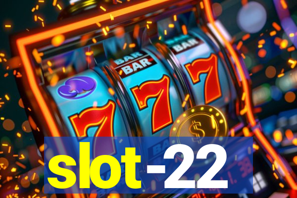 slot-22