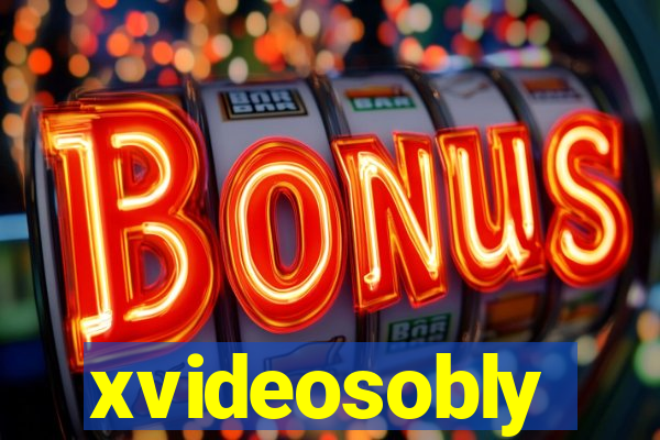 xvideosobly