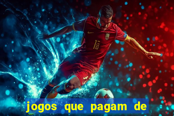 jogos que pagam de verdade grátis