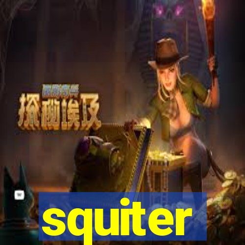 squiter