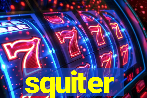 squiter