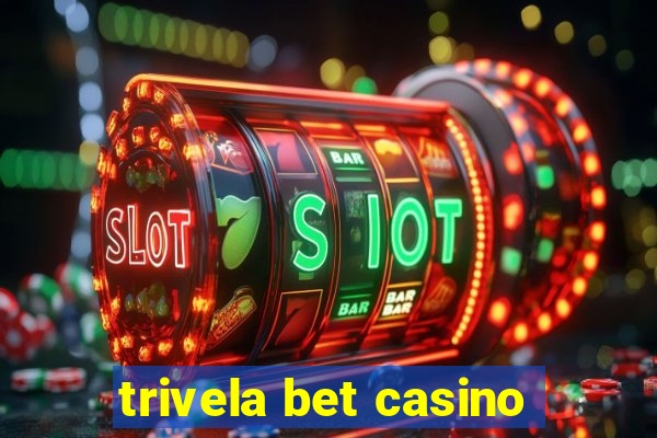 trivela bet casino