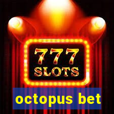 octopus bet