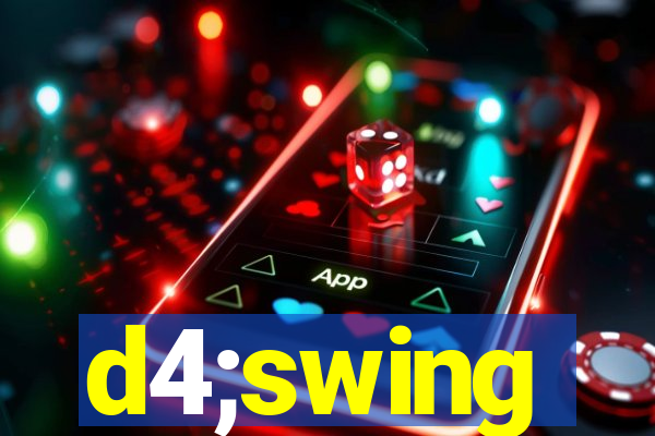 d4;swing