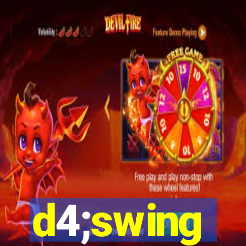 d4;swing