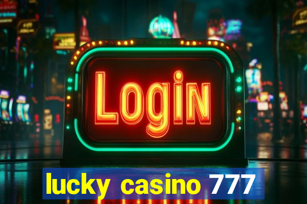 lucky casino 777