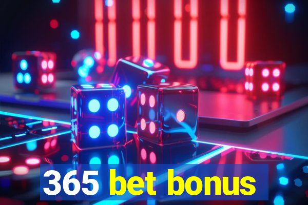 365 bet bonus