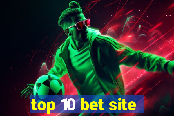 top 10 bet site