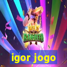 igor jogo