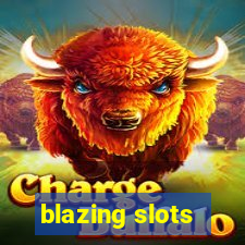 blazing slots