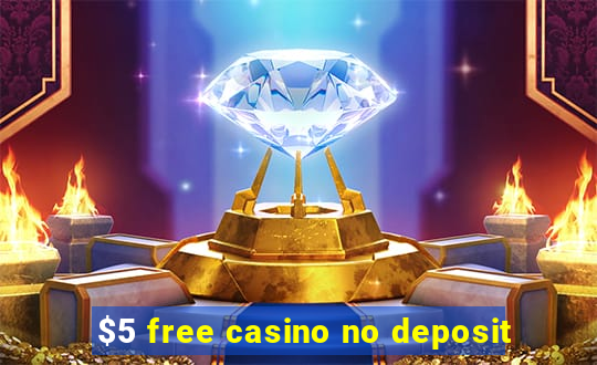 $5 free casino no deposit