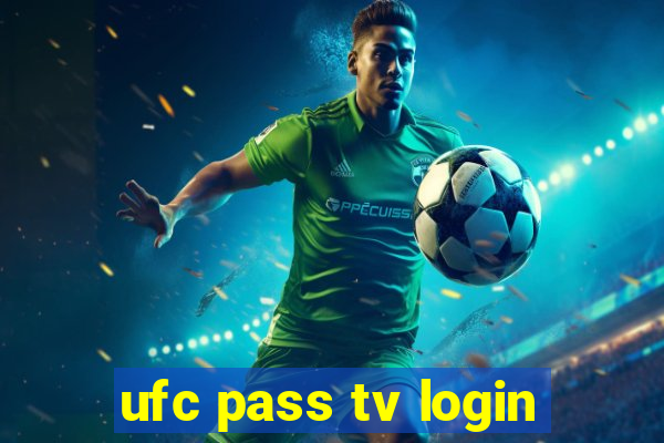 ufc pass tv login