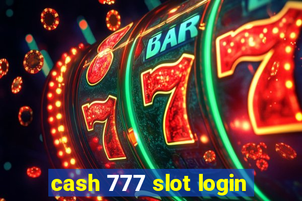 cash 777 slot login