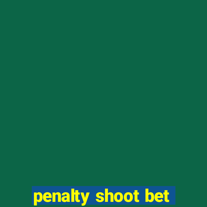 penalty shoot bet