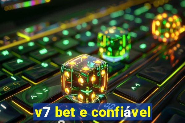 v7 bet e confiável