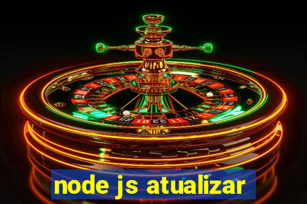 node js atualizar