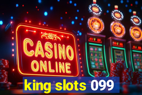 king slots 099