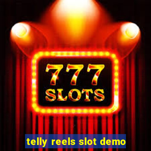 telly reels slot demo