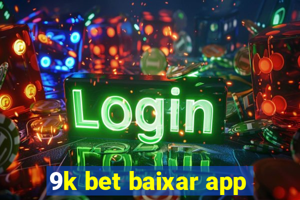 9k bet baixar app