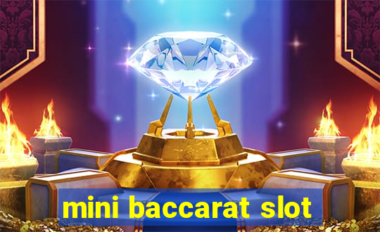 mini baccarat slot