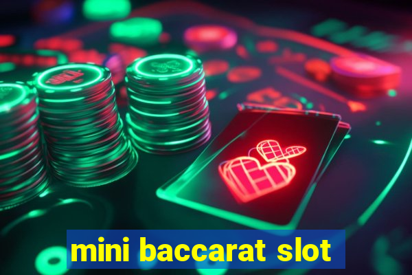 mini baccarat slot