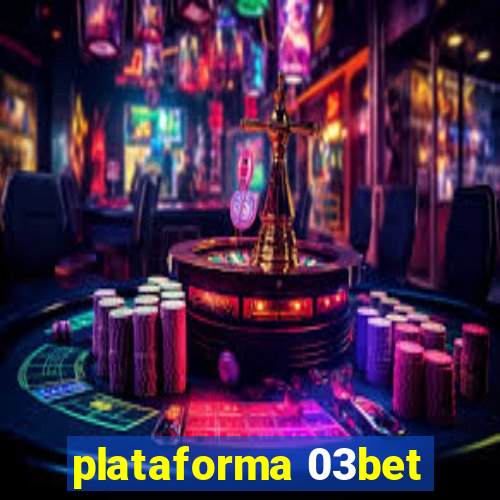 plataforma 03bet