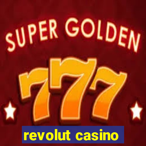 revolut casino