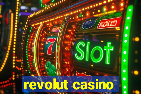 revolut casino