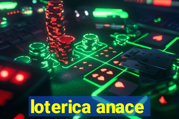 loterica anace