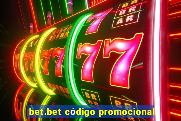 bet.bet código promocional