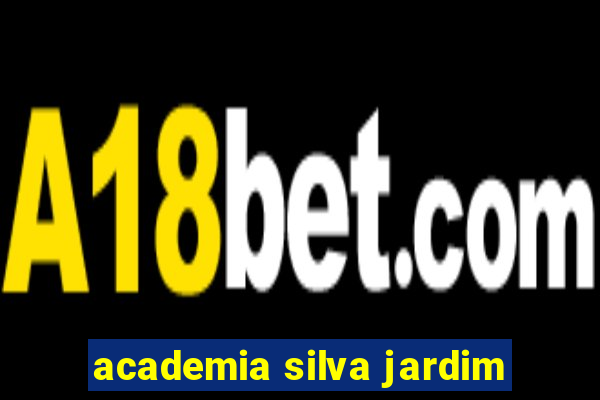 academia silva jardim