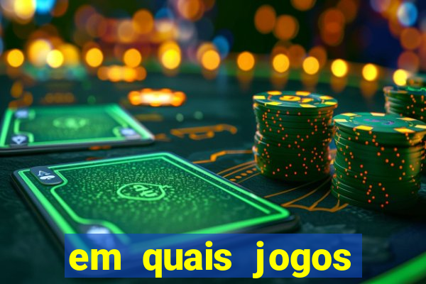 em quais jogos apostar hoje