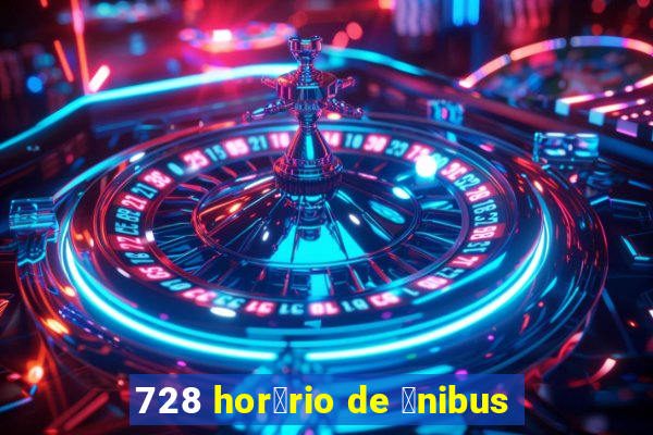 728 hor谩rio de 么nibus