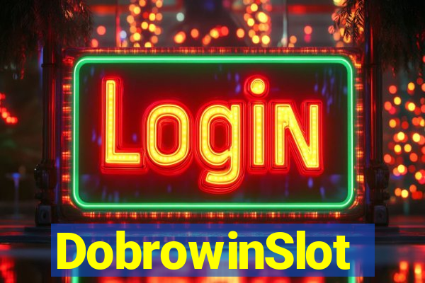 DobrowinSlot