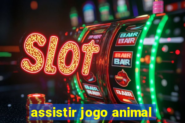 assistir jogo animal