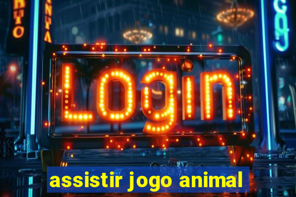 assistir jogo animal