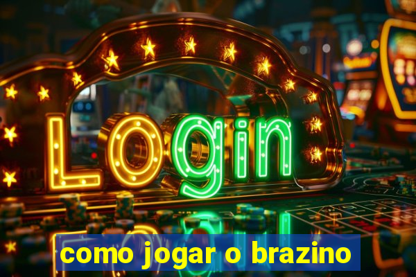 como jogar o brazino