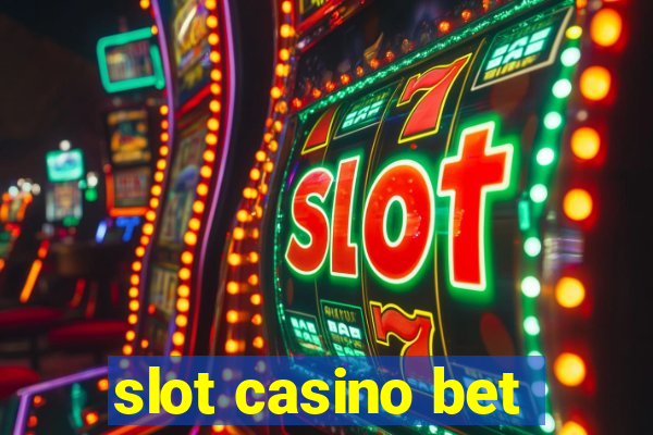 slot casino bet